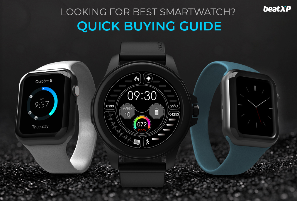 Looking For the Best Smartwatch? Here Is a Quick Buying Guide to Help