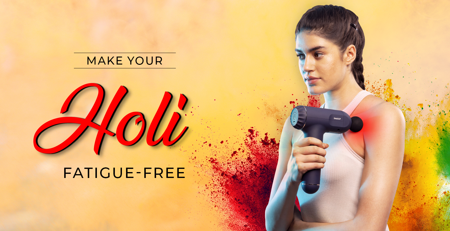 holi fatigue and massage gun